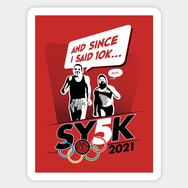 SY5K 2021 - 10K Sticker by SYSK Army